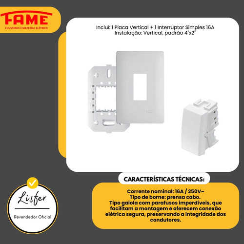 Conj. Interruptor Simples Vertical 4x2 16a Fame