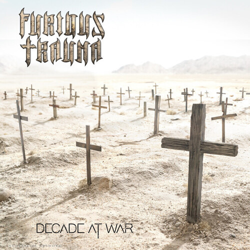 Furious Trauma Decade At War Cd