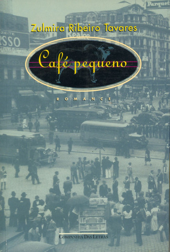 Café pequeno, de Tavares, Zulmira Ribeiro. Editora Schwarcz SA, capa mole em português, 1995