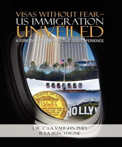 Libro Visas Without Fear - Us Immigration Unveiled : A Fo...