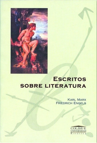 Escritos Sobre Literatura, Marx / Engels, Ed. Colihue