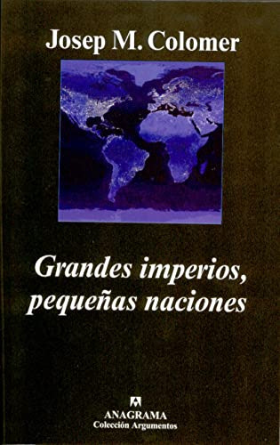 Grandes Imperios Pequeñas Naciones: 347 -argumentos-