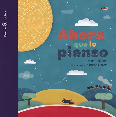 Ahora Que Lo Pienso, De Martin Blasco Ximena Gracia. Editorial Norma En Español