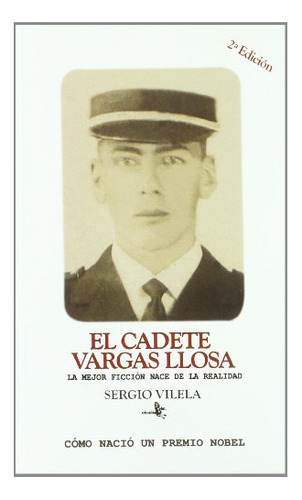 El Cadete De Vargas Llosa - Vilela Sergio