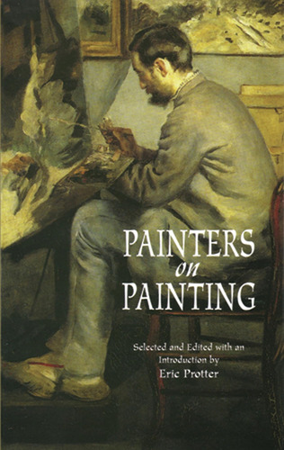 Libro: Painters On Painting (dover Fine Art, History Of Art)