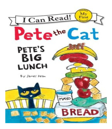 Pete The Cat: Pete´s Big Lunch - Mficr Kel Ediciones