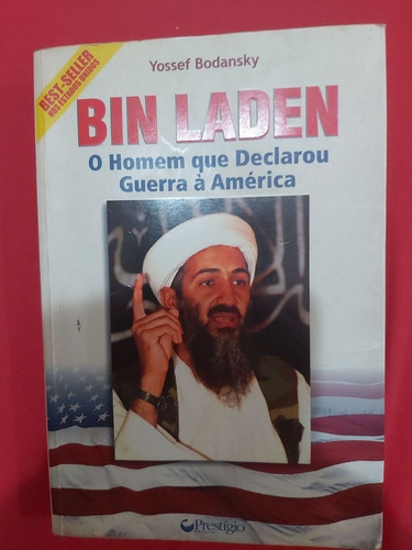 Bin Laden O Homem Que Declarou Guerra À America