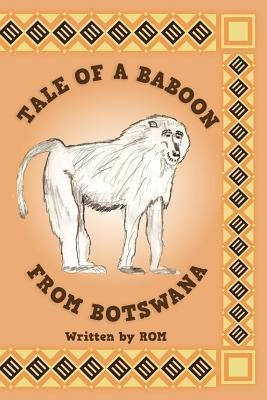 Tale Of A Baboon From Botswana : Rom - Richard O Marsh