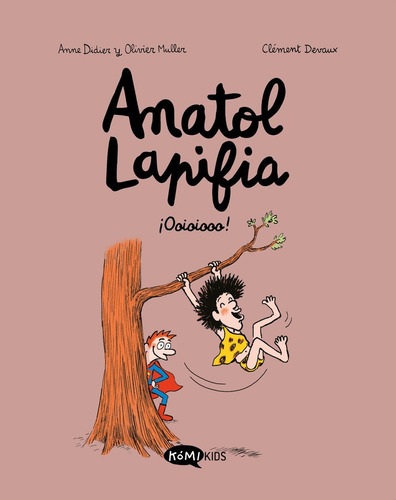 Anatol Lapifia Vol 2 Ooioiooo, De Didier, Anne. Editorial Komikids, Tapa Blanda En Español
