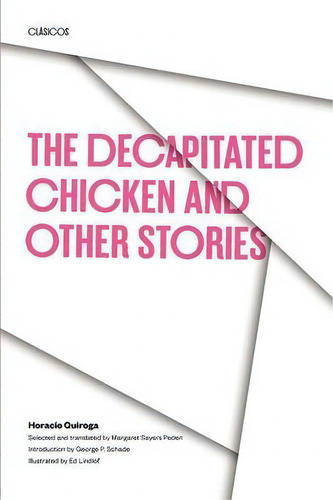 The Decapitated Chicken And Other Stories, De Horacio Quiroga., Vol. 1. Editorial Gardners, Tapa Blanda En Inglés