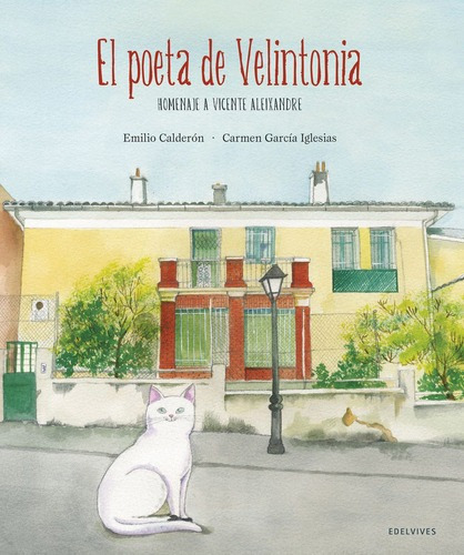 Libro Libro Poeta De Velintonia, El, De Emilio Calderon. Editorial Edelvives, Tapa Dura En Español, 2015