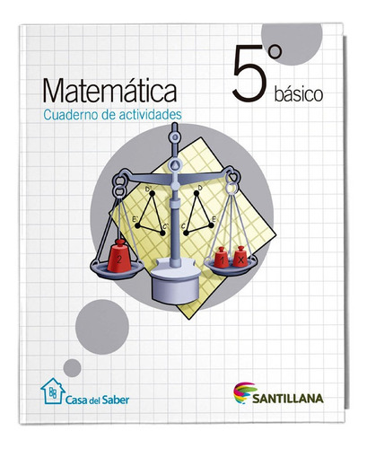Matemática 5 Básico Cuaderno De Actividades Casa Del Saber