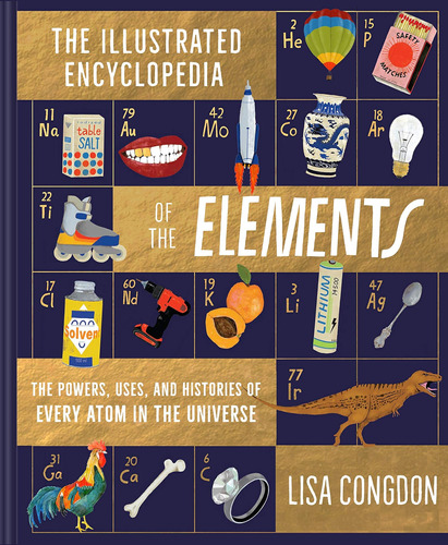 Libro: The Illustrated Encyclopedia Of The Elements: The Pow