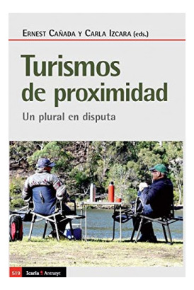 Libro Turismo De Proximidad. Un Plural En Disputade Cañada