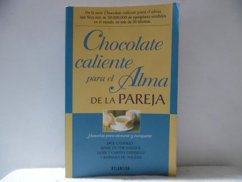 Chocolate Caliente Para El Alma De La Pareja / Jack Canfield