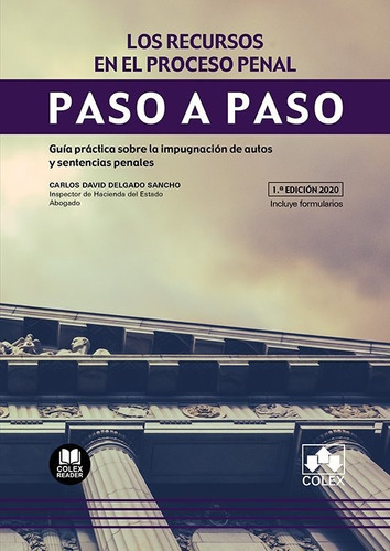 Los recursos en el proceso penal, de DELGADO SANCHO, CARLOS DAVID. Editorial COLEX, tapa blanda en español