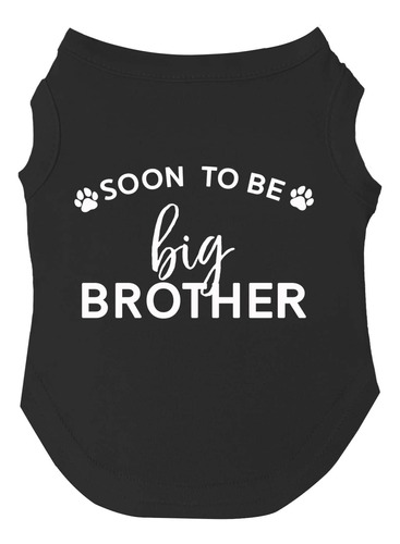 Soon To Be Big Brother Dog - Camiseta De Tallas Para Cachor.