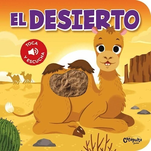 Toca Y Escucha - El Desierto - Catapulta Junior