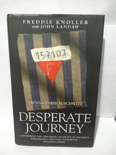 Desperate Journey: Vienna - Paris - Auschwitz