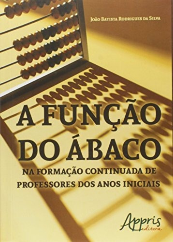 Libro A Função Do Ábaco Na Formação Continuada De Professore