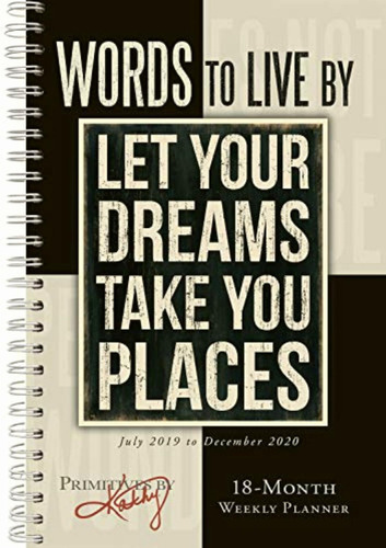 2020 Words To Live By 18-month Weekly Planner: By Sellers