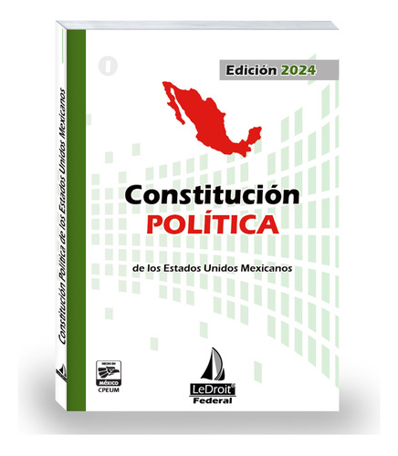 Constitución Política Federal 2024 - Editorial Ledroit