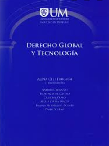 Derecho Global Y Tecnología. Alina Celi Frugoni