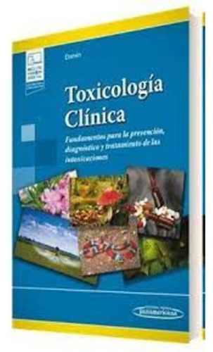 Toxicología Clínica Fundamentos Para La Prevención, Diagnós