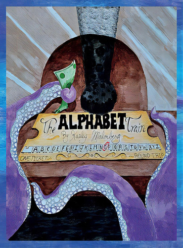 The Alphabet Train, De Malmberg, Kaeley. Editorial Vertel Pub, Tapa Dura En Inglés