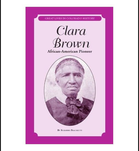 Libro: Clara Brown: Pionera Pionera Afroamericana (genial)