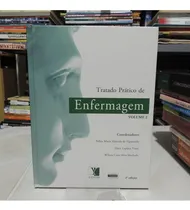 Comprar Tratado Prático De Enfermagem - Volume 2 De Nébia Maria Almeida De Figueiredo E Outros Pela Yendis (2009)