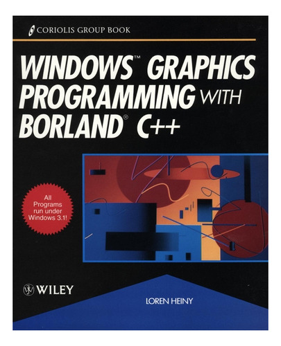 Windows Graphics Programming With Borland C++ - Heiny Loren