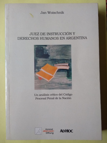 Jan Woischnik Juez De Instrucción Y Derechos Humanos En Arg