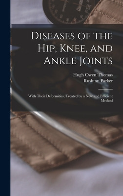 Libro Diseases Of The Hip, Knee, And Ankle Joints: With T...