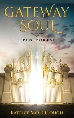 Libro Gate Way To The Soul: Open Portal - Mccullough, Kat...
