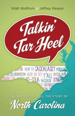 Libro Talkin' Tar Heel : How Our Voices Tell The Story Of...