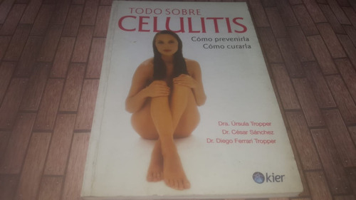 Todo Sobre Celulitis - Tropper, Sanchez & Tropper