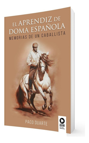 El Aprendiz De Doma Española- Francisco Jose Duarte Casilda