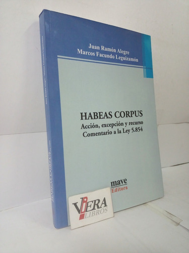 Habeas Corpus Ley 5854 Prov. De Corrientes - Alegre Juan 