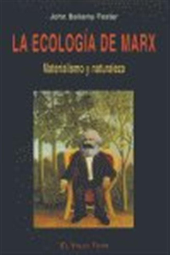 Ecologia De Marx - Bellamy Foster John