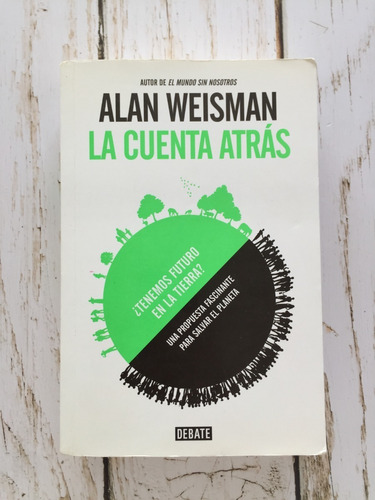 La Cuenta Atrás / Alan Weisman