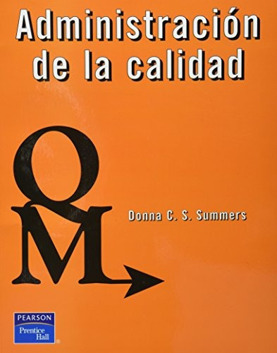 Administración De La Calidad, De Summers. Editorial Pearson Educación, Tapa Blanda En Español, 2006