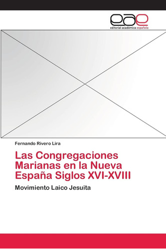Libro: Las Congregaciones Marianas Nueva España Siglos