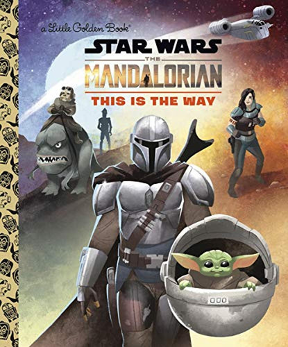 This Is The Way (star Wars: The Mandalorian) (little Golden 
