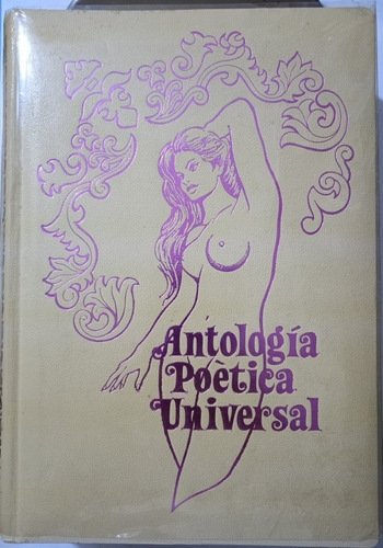 Antología De Poesía Universal (bello Libro En Tapa Dura)