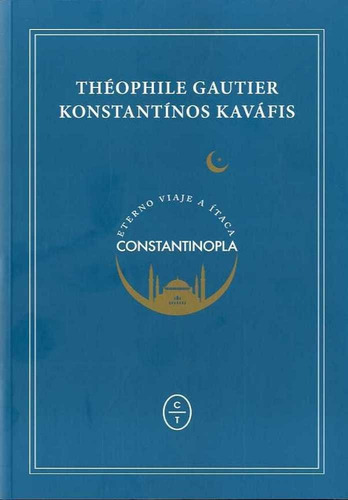 Eterno Viaje A Ãâtaca. Constantinopla, De Gautier, Theophile. Editorial Círculo De Tiza, Tapa Blanda En Español