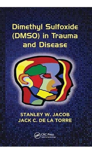 Libro: Dimethyl Sulfoxide (dmso) In Trauma And Disease