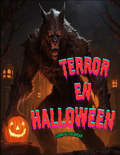 Libro: Terror En Halloween: Libro De Colorear (spanish Editi