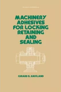 Machinery Adhesives For Locking, Retaining, And Sealing -...