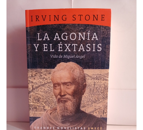 La Agonía Y El Éxtasis / Vida De Miguel Angel /irving Stone (Usado)